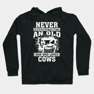 Never Underestimate An Old Man Who Loves Cows Hoodie